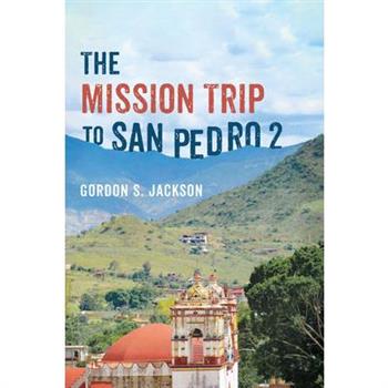 The Mission Trip to San Pedro 2