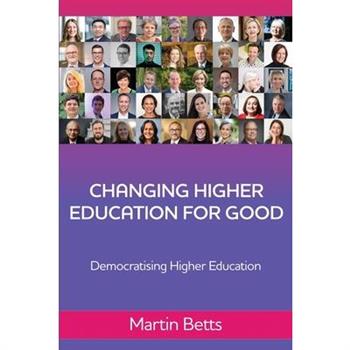 Changing Higher Education for Good