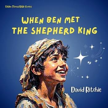 When Ben Met the Shepherd King