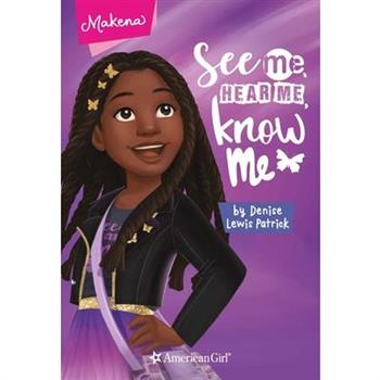 Makena: See Me, Hear Me, Know Me