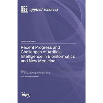 Recent Progress and Challenges of Artificial Intelligence in Bioinformatics and New Medicine