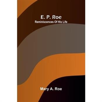E. P. Roe