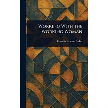 Working With the Working Woman