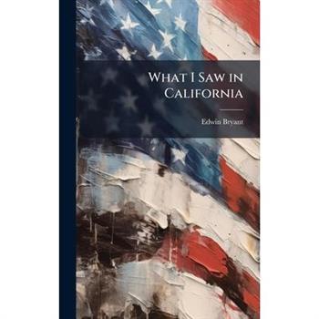 What I Saw in California