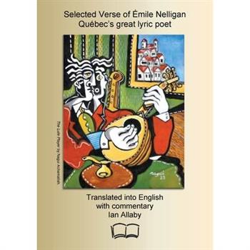 Selected Verse of ?mile Nelligan, Qu矇bec's great lyric poet
