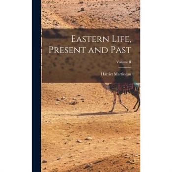 Eastern Life, Present and Past; Volume II