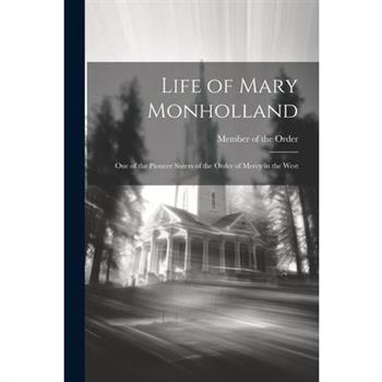 Life of Mary Monholland
