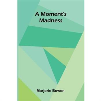 A Moment's Madness