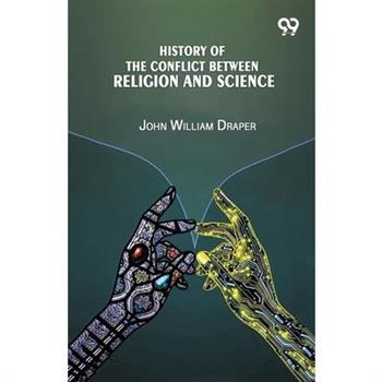 History Of The Conflict Between Religion And Science
