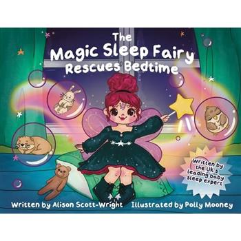 The Magic Sleep Fairy Rescues Bedtime