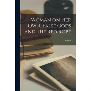 Woman on her Own, False Gods and The Red Robe