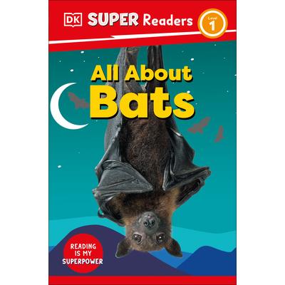 DK Super Readers Level 1 All about Bats