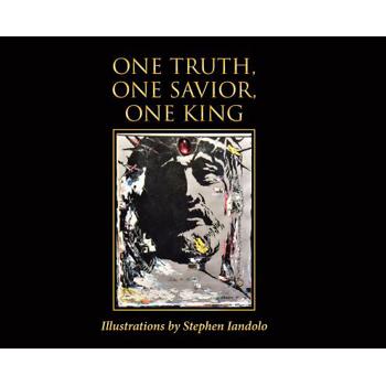 One Truth, One Savior, One King