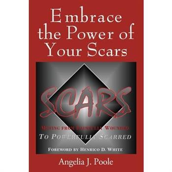 Embrace the Power of Your Scars