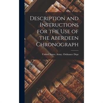 Description and Instructions for the use of the Aberdeen Chronograph