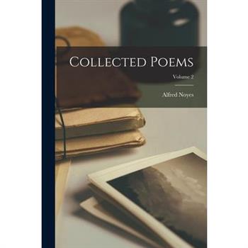 Collected Poems; Volume 2