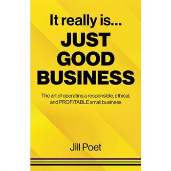 It Really Is Just Good Business