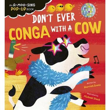 Don't Ever Conga with a Cow