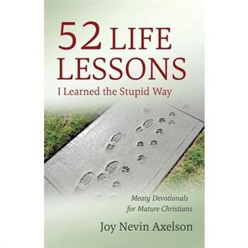 52 Life Lessons I Learned the Stupid Way