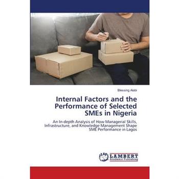 Internal Factors and the Performance of Selected SMEs in Nigeria