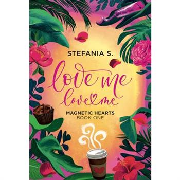 Love Me, Love Me: Magnetic Hearts
