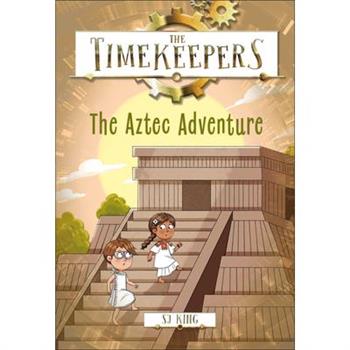 The Timekeepers: The Aztec Adventure