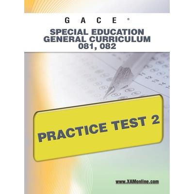 Gace Special Education General Curriculum 081, 082 Practice Test 2