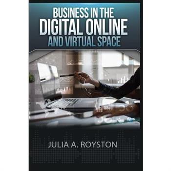 Business in the Digital, Online and Virtual Space