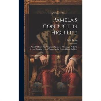 Pamela's Conduct in High Life