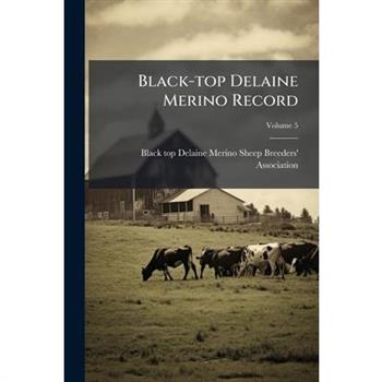 Black-top Delaine Merino Record; Volume 5