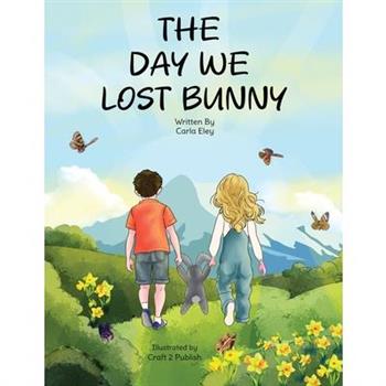 The Day We Lost Bunny