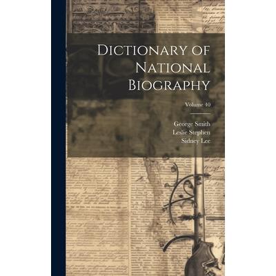 Dictionary of National Biography; Volume 40