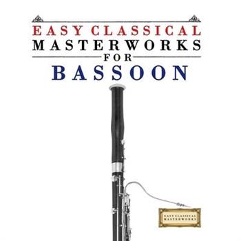 Easy Classical Masterworks for Bassoon