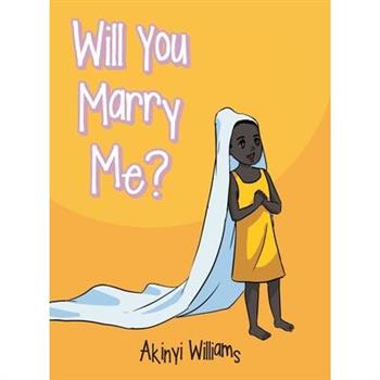 Will You Marry Me?