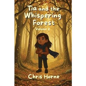 Tia and the Whispering Forest