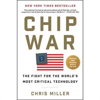 Chip War:The Fight for the World`s Most Critical Technology