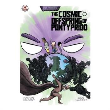 The Cosmic Offspring of Pontypridd