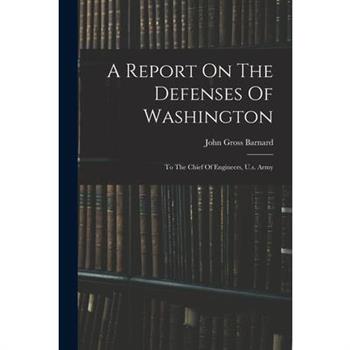 A Report On The Defenses Of Washington