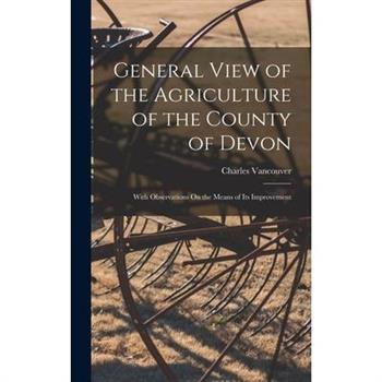 General View of the Agriculture of the County of Devon