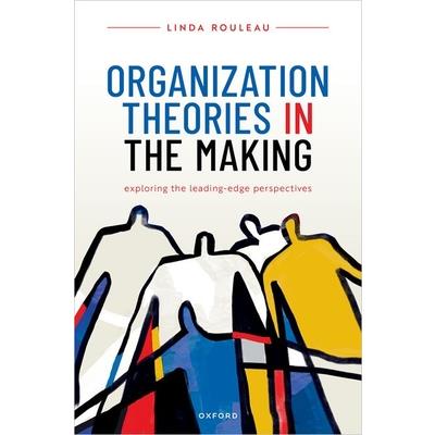 Organization Theories in the Making