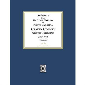 Abstracts from the State Gazette of North Carolina, 1792-1795, Volume #2