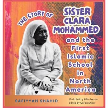 The Story of Sister Clara Mohammed & The First Islamic School in North America