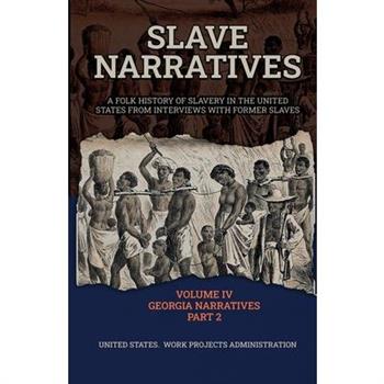 Slave Narratives Volume IV Georgia Narratives Part 2