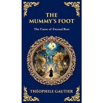 The Mummy’s Foot