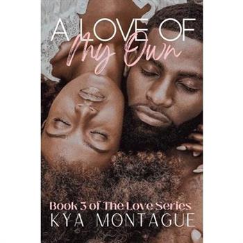 A Love of My Own