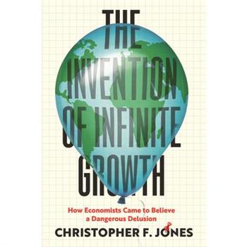 The Invention of Infinite Growth