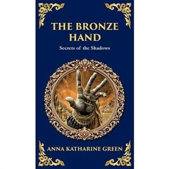 The Bronze Hand