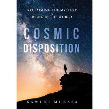 Cosmic Disposition