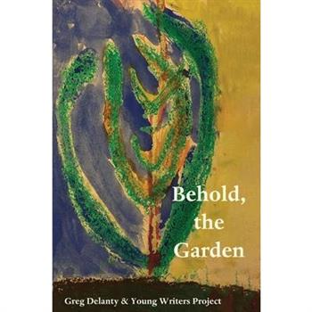 Behold the Garden