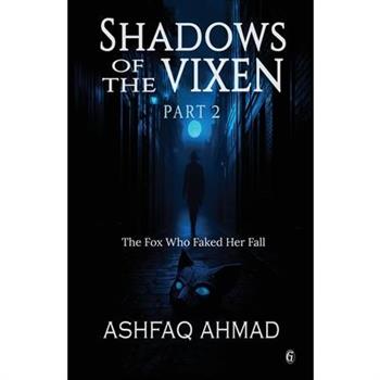 Shadows of the Vixen- Part Two